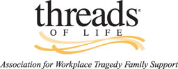 Threads of Life - Association for Workplace Tragedy Family Support